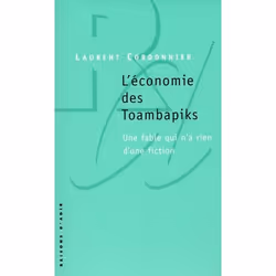 ISBN L'Economie Des Toambapiks; Une Fable Qui N'A Rien D'Une Fiction, société, Français, Livre broché