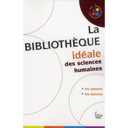 La Bibliothèque idéale des Sciences Humaines