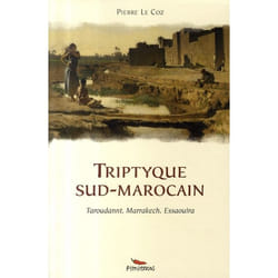 Triptyque sud-marocain - taroudannt, marrakech, essaouira