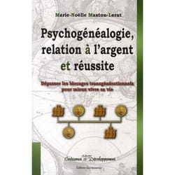 Psychogénéalogie. relation à l'argent et réussite