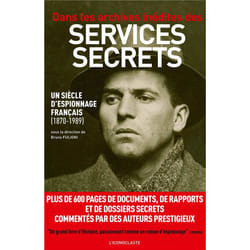 Dans les archives inédites des services secrets (édition texte)