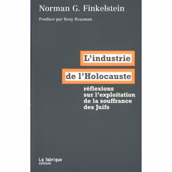 ISBN L'Industrie De L'Holocauste; Reflexions Sur L'Exploitation De La Souffrance Des Juifs, histoire, Français