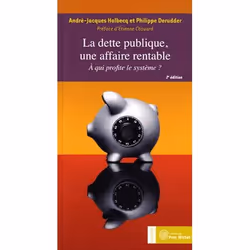 ISBN La Dette Publique, Une Affaire Rentable (2e Edition), Économie, Français
