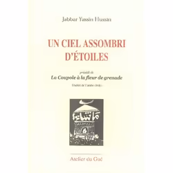 ISBN Un Ciel Assombri D'Etoiles ; La Coupole A La Fleur De Grenade, Littérature, Français