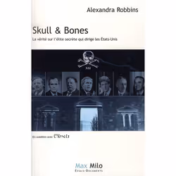 ISBN Skull &amp; Bones; La Verite Sur L'Elite Secrete Qui Dirige Les Etats-Unis, politique, Français