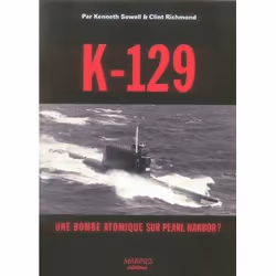 ISBN K-129, Une Bombe Atomique Sur Pearl Harbor ?, histoire, Français, Livre broché