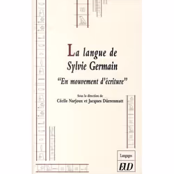 ISBN La Langue De Sylvie Germain En Mouvement D'Ecriture, histoire, Français
