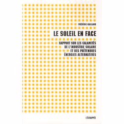 ISBN Le Soleil En Face; Rapport Sur Les Multiples Calamites De L'Industrie Solaire Et Des Energies Pretendues "Alternatives,  ...