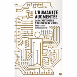 ISBN L'Humanite Augmentee; L'Administration Numerique Du Monde, histoire, Français