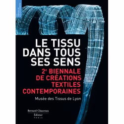 ISBN Le Tissu Dans Tous Ses Sens; 2e Biennale De Textiles Contemporains; Musee Des Tissus De Lyon, Art &amp; design, Français ...