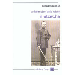 La Destruction de la raison - Nietzsche