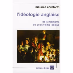 ISBN L'Ideologie Anglaise; De L'Empirisme Au Positivisme Logique, philosophie, Français, Livre broché