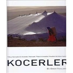 Kocerler - tribus nomades en anatolie / nomadic tribes in anatolia / anadolu'da göcer asiretler