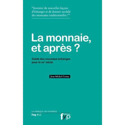 La Monnaie et Après ?
