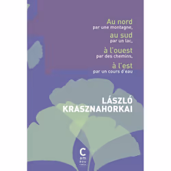 ISBN Au Nord Par Une Montagne, Au Sud Par Un Lac, L'Ouest Par Les Chemins, A L'Est Par Un Cours D'Eau, Littérature, Français, ...
