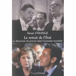 ISBN Le Retrait De L'Etat; La Dispersion Du Pouvoir Dans L'Economie Mondiale, politique, Français