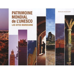 Patrimoine mondial de l'unesco, les sites marocains