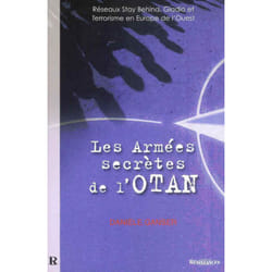 LES ARMEES SECRETES DE L'OTAN. RESEAUX STAY BEHIND, OPERATION GLADIO ET TERRORISME EN EUROPE DE L'OUEST, Ganser Daniele