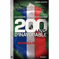 ISBN La Colonie Francaise En Algerie; 200 Ans D'Inavouable; Rapines Et Peculats, histoire, Français, Livre broché