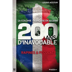 La colonie française en Algérie : 200 ans d'inavouable