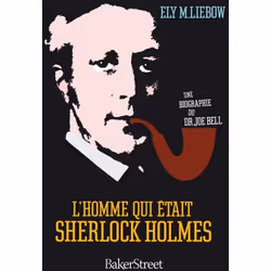 ISBN L'Homme Qui Etait Sherlock Holmes : Une Biographie Du Docteur Joe Bell, biographie, Français, Livre broché