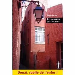 ISBN Le Saigneur Des Pierres : Douai Ruelle De L'Enfer, Thrillers, Français, Livre broché