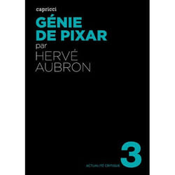 ACTUALITE CRITIQUE Tome 3 : génie de Pixar