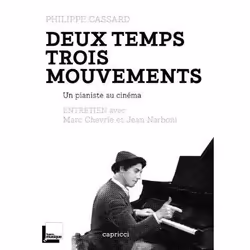 ISBN Deux Temps Trois Mouvements; Un Pianiste Au Cinema; Entretien Avec Marc Chevrie Et Jean Narboni, Pellicule, Français, Li ...