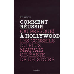 Comment reussir (ou presque) a hollywood