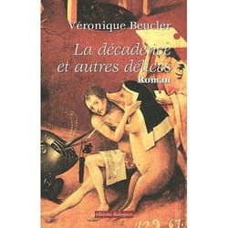 La décadence et autres délices