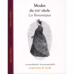 ISBN Modes Du Xixe Siecle : Les Romantiques, Art & design, Français