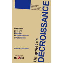 Un projet de décroissance - manifeste pour une dotation inconditionnelle d'autonomie