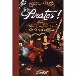 ISBN Les Pirates ! : Une Aventure Avec Les Romantiques, Littérature, Français, Livre broché