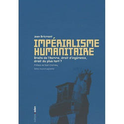 ISBN Imperialisme Humanitaire - Droits De L'Homme, Droit D'Ingerence, Droit Du Plus Fort ?
