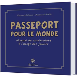 ISBN Passeport Pour Le Monde; Manuel De Savoir-Vivre A L'Usage Des Jeunes, Art & design, Français, Livre broché