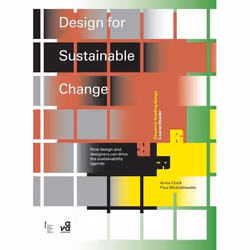 ISBN Design for Sustainable Change (How Design and Designers Can Drive the Sustainability Agenda), Anglais, Livre broché, 184 ...