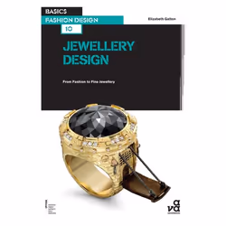 ISBN Basics Fashion Design 10: Jewellery Design (From Fashion to Fine Jewellery), Anglais, Livre broché, 184 pages