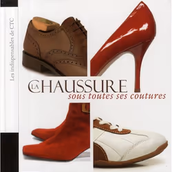 ISBN La Chaussure Sous Toutes Ses Coutures.Les Indispensables De Ctc, Art &amp; design, Français, Livre broché