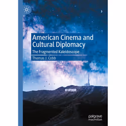 ISBN American Cinema and Cultural Diplomacy, Anglais, Couverture rigide, 264 pages