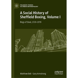 ISBN A Social History of Sheffield Boxing, Volume I livre Anglais Couverture rigide 397 pages