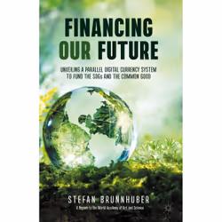 ISBN Financing Our Future, Anglais, Couverture rigide, 221 pages