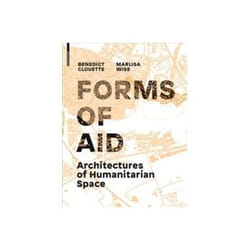 ISBN Forms of Aid: Architectures of Humanitarian Space livre Education Anglais Couverture rigide