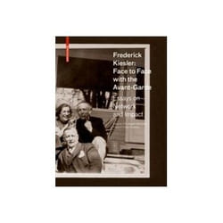 ISBN Frederick Kiesler: Face to Face with the Avant-Garde: Essays on Network and Impact livre Education Anglais Couverture rigide
