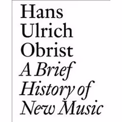 ISBN Brief History of New Music, Musique, Anglais, 320 pages