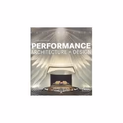 ISBN Performance: Architecture + Design, Éducatif, Anglais, Couverture rigide, 301 pages