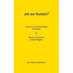 ISBN Are We Human? : The Archeology of Design, Art &amp; design, Anglais, 176 pages