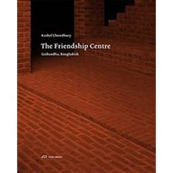 Kashef ChowdhuryThe Friendship Centre Gaibandha Bangladesh by Robert Wilson
