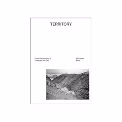 ISBN Territory: On the Development of Landscape and City, Education, Anglais, Couverture rigide, 220 pages