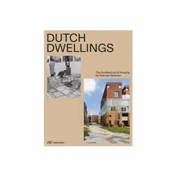 ISBN Dutch Dwellings: The Architecture of Housing, Education, Anglais, Couverture rigide, 336 pages