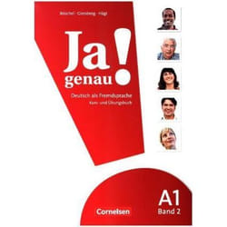 Ja genau! Europäischer Referenzrahmen: A1 (Zweiter Teil). Kurs- und Arbeitsbuch